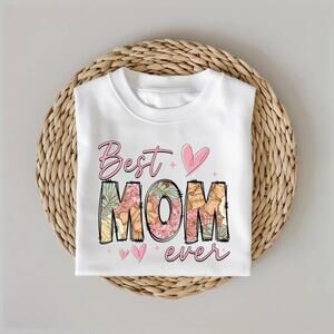 Happy Mother Day Shirt, Best Mom Ever Shirt, Mom Gift